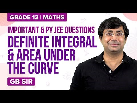 JEE Main 2022 | Class 12 Maths: Applications of Integrals(Definite Integral & Area Under the Curve)
