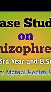 Case Study on Schizophrenia | MHN | Psychiatric | GNM 2nd Year | B.Sc. Nursing 3rd Year