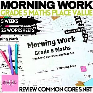 Grade 5 Maths Place Value Morning Work - Review 5.NBT Back to School