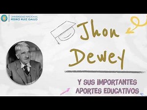 Jhon Dewey y su aporte educativo
