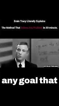 Solve Any Problem in 30 Minutes | Brian Tracy’s Practical Problem-Solving Method