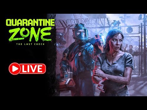 Can I save them? Quarantine Zone Live Stream
