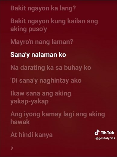 Bakit Ngayon Ka Lang Dumating Lyrics and Music Video
