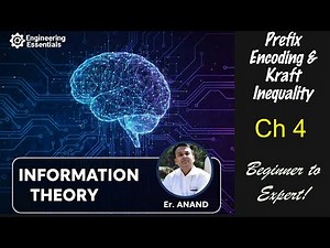 Prefix Encoding & Kraft Inequality (Part 1) | Information Theory (L4) | Er. Anand | Ch 4