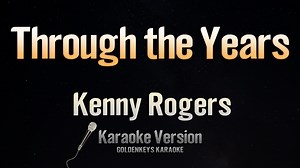 Through The Years - Kenny Rogers (Karaoke) Youtube link: https://youtu.be/mLBe-IoH71Y Like our page for more karaoke videos! 😊 Subscribe to our channel now! https://www.youtube.com/c/GoldenKeysKaraoke/ Also, follow us on TikTok and duet with us! https://www.tiktok.com/@goldenkeyskaraoke | GoldenKeys Karaoke
