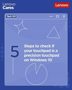 12 reactions · 3 comments | Wondering if your touchpad is a precision touchpad? Here are 5 simple steps that can help you check your touchpad settings on Windows 10. #Lenovo #LenovoCares #LenCareTips #LenovoDosAndDonts | Lenovo India | Facebook