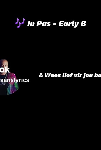 In Pas: Early B Lyrics in Afrikaans