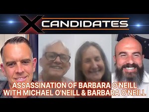 Michael O'Neill & Barbara O'Neill Interview - Assassination of Barbara O'Neill - XCandidates Ep 95