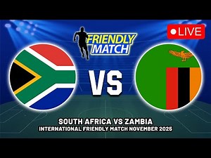 🔴 SOUTH AFRICA VS ZAMBIA INTERNATIONAL FRIENDLY MATCH 2025 PREVIEW, PREDICTIONS & HEAD TO HEAD