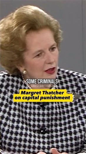 Margret Thatcher on capital punishment