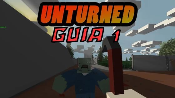 UNTURNED | Guia de supervivencia Ep.1