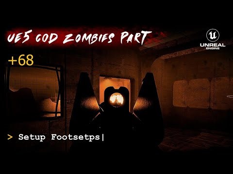 UE5 CoD Zombies Tutorial Part 68: Setup Footsetps