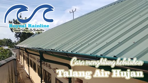 Cara menghitung besaran talang air hujan - Roynal Rainline