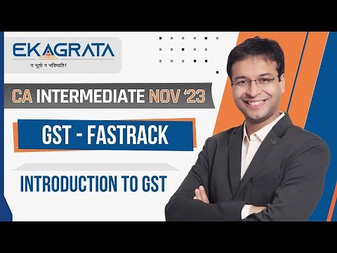 CA Intermediate GST: Introduction to GST | Fastrack GST By CA Nishant Kumar