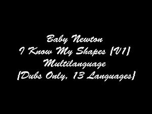 Baby Newton I Know My Shapes {V1} Multilanguage {Dubs Only, 13 Languages}