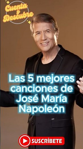 Las 5 mejores canciones de José María Napoleón #cuentaydescubre #napoleonoficial