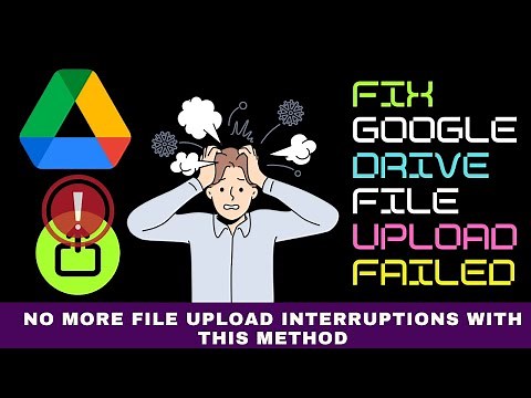 How to Fix File or Folder Upload Failed in Google Drive Half-Way Through (2025)