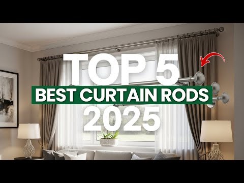 Top 5 Best Curtain Rods in 2025