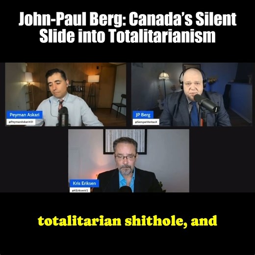 John-Paul Berg: Canada’s Silent Slide into Totalitarianism ​...