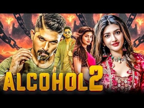 ALCOHOL 2 | Allu Arjun, Sree Leela | New Released Full Hindi Dubbed Movies | South Action Movie
