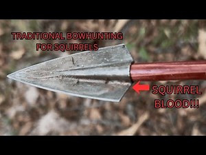 Traditional Bowhunting for Squirrels Using a Recurve Bow / Traditional Archery