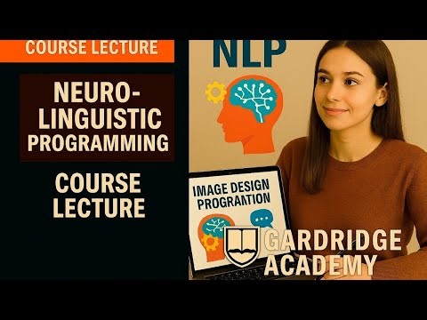 Neuro-Linguistic Programming (NLP) Course Lecture | Mindset, Communication