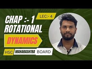 Rotational Dynamics class 12th ,Maharashtra Board,Lect:-4