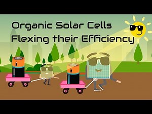 Organic Solar Cells are Flexing their Efficiency