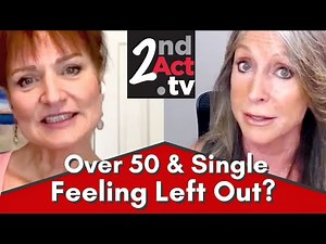 Over 50 and Single? How to Cope with Being Single Over 50 If You Don't Want to Be!