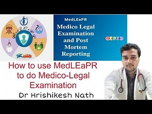 How to use MedLEaPR to do Medico-Legal Examination in Assam