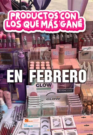 Productos con los que gane más dinero en Febrero 🫰🏻💵 #cosmeticos #maquillaje #emprendedora #tianguis #viral