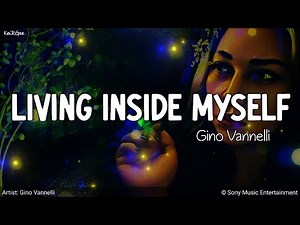 Living Inside Myself | by Gino Vannelli | KeiRGee Lyrics Video