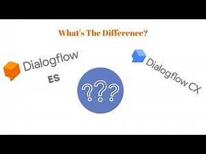 What's Really The Difference Between Dialogflow CX And ES?