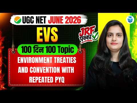 UGC NET Environmental Science 2026 | Environment Treaties And Convention With Repeated PYQ Questions