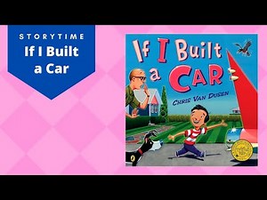 If I Built a Car by Chris Van Dusen | Children's Read Aloud Picture Book