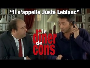 📺 Le dîner de cons (1998) 📺 "Il s'appelle Juste Leblanc"