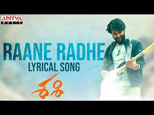 Raane Radhe Lyrical | Sashi Songs | Aadi , Surbhi, Rashi | Srinivas Naidu Nadikatla | Arun Chiluveru