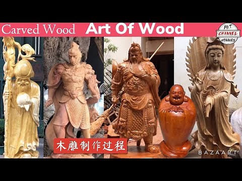 Art Of Wood（Carved Wood）木雕制作过程 中国手艺人 艺术