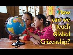 Part 2: How Can We Teach Global Citizenship?