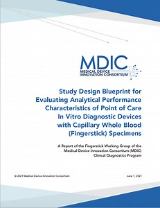 Study Design Blueprint for Evaluating Analytical Performance Characteristics of Point of Care In Vitro Diagnostic Devices with Capillary Whole Blood (Fingerstick) Specimens - Medical Device Innovation Consortium
