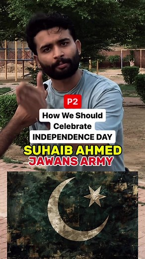 HOW WE SHOULD CELEBRATE INDEPENDENCE DAY [P2] || Must Listen🙌🏻 2nd ACC @Suhaib Ahmed My Official Insta Acc @suhaibahmed51214 Subscribe To My Youtube Channel “Suhaib Ahmed (Jawans Army)” Follow Me On Tiktok suhaibahmed586 FOLLOW ME ON FACEBOOK “Suhaib Ahmed Official” #independenceday #14august #pakistan #pakistanzindabad #allah #islam #motivation #inspiration #viral #fyp #foryou #foryoupage