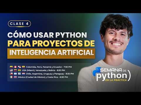 Clase 4 - Cómo usar Python en proyectos de Inteligencia Artificial