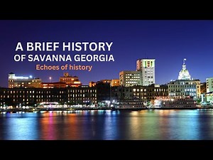 A Brief History Of Savanna Georgia