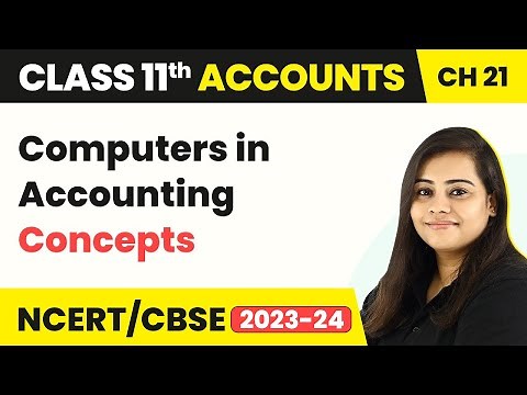 Computers in Accounting - Concepts | Class 11 Accounts