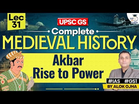 Complete Medieval History | Akbar Rise to Power | LEC 31 | History for UPSC 2026 By Alok Ojha