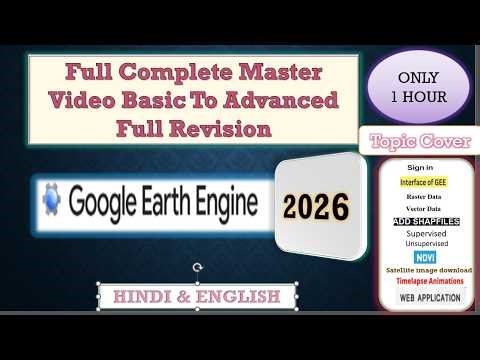Google Earth Engine Full Course 2026 | Basic to Advanced in One Video | Hindi, English & Urdu (FREE)