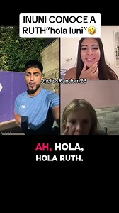 INUNI CONOCE A RUTH”hola luni”🤣#inuni #ruth #empoderada