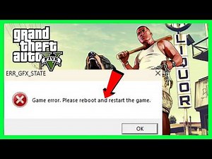 Fix GTA V Enhanced Game Error ERR_GFX_STATE