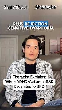 When ADHD/Autism + RSD Escalates to BPD