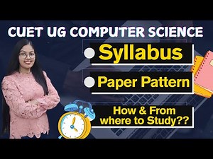 CUET Computer Science Syllabus | How and From where to Study